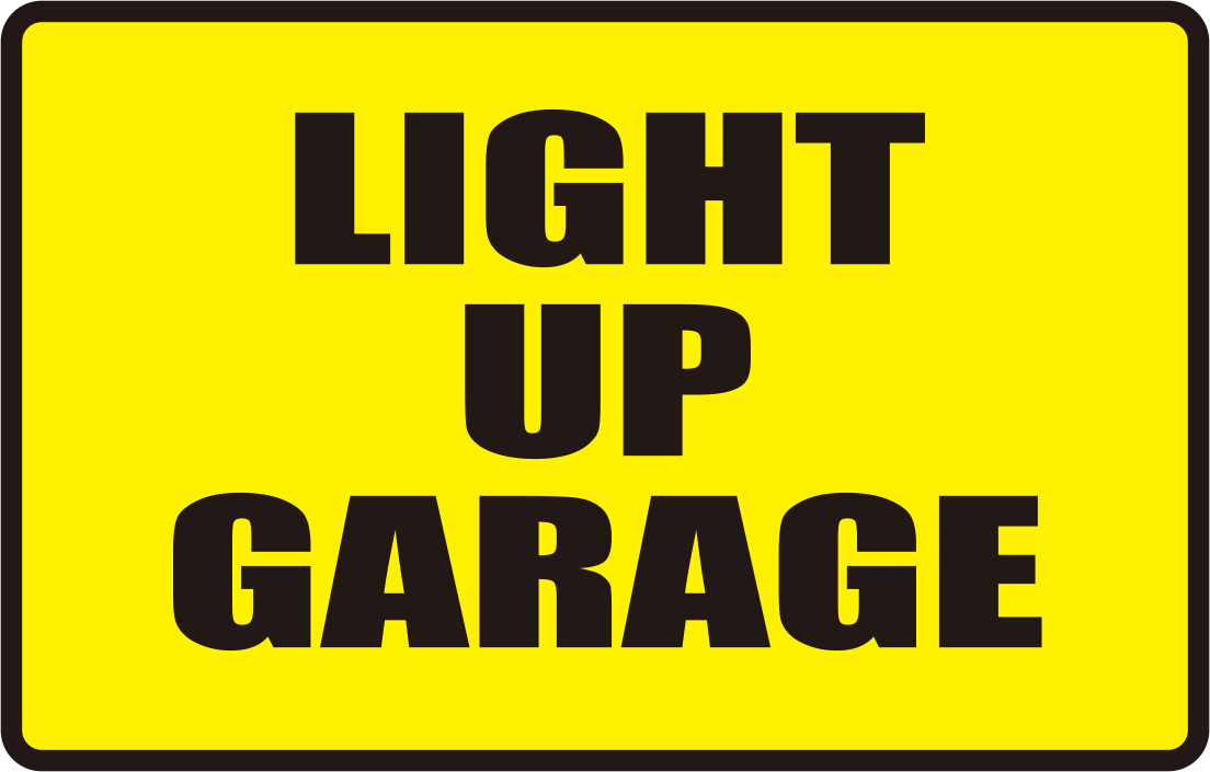LIGHT UP GARAGE